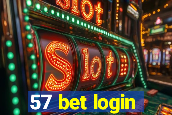 57 bet login